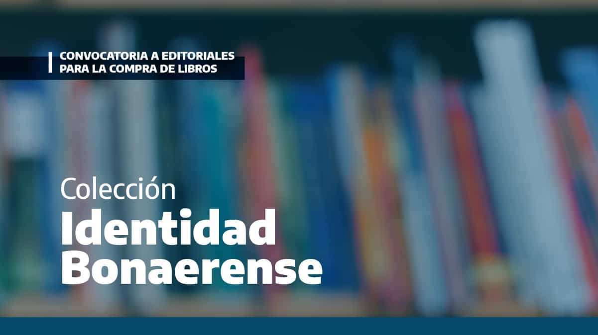 Inició la convocatoria para integrar la nueva colección de libros “Identidad Bonaerense”