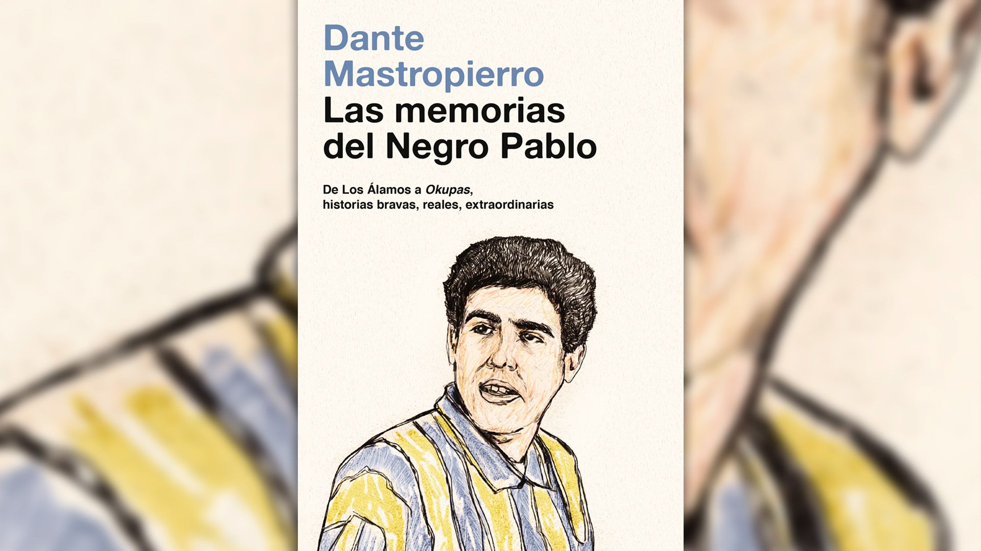 “Las memorias del negro Pablo”: El libro de Dante Mastropierro será presentado el próximo jueves por Leo Oyola