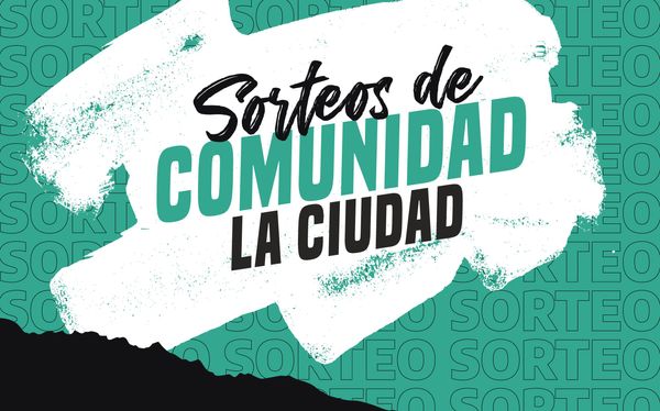 El miércoles arrancan los sorteos de "Comunidad La Ciudad" ¿Dónde inscribirse?